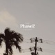 Phase2 feat CHICO CARLITO Single