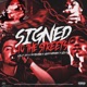 Signed To the Streets feat Lil1700adrian 1700Bubba Lil E Single