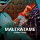 MALTRATAME Single
