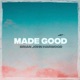 Made Good Single