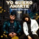 Yo Quiero Amarte Remix feat Gill Graff Single