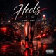 Heels feat J Patt J Rocc Single