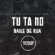 Tu Ta no Baile de Rua feat Mc Kitinho Single