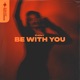 Be with You Single