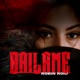 Bailame Single