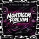 Montagem Pode Vim Single