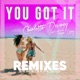 You Got It Remixes EP