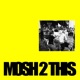 Mosh 2 This Single