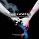 Angels Never Die feat Dilz Hanna billesdon Single