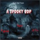 A Spooky Bop feat Jst Eri Flystar Papiana Single