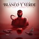 BLANCO Y VERDE Remix feat Shisosaloud Young Ballin Single