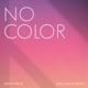 No Color Reimagined feat Boaz Van De Beatz Single