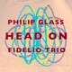 Philip Glass Head On Single