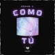 Como Tú Single