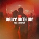 DANCE WITH ME Single