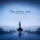 The Bitter End Single