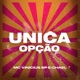 Única Opção Single