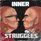Inner Struggles Single