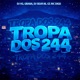 Tropa Dos 244 feat GT DJ SILVA 06 MC Digu Single