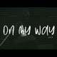On My Way Single