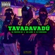 Yavadavadù Single