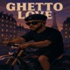 Ghetto Love Single