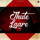 Jhute Laare Single