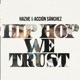 HIP HOP WE TRUST