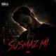 Susmaz mı Single