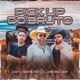 Pick Up do Bruto Single