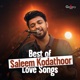 Best of Saleem Kodathoor Love Songs