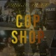 Cop Shop feat Jubelectron Ezza of Choom Gang Single