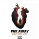 Far Away Single