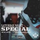 Saturday Night Special feat KNG Bondalero