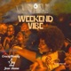 Weekend Vibe feat Jesse Alama Y jay Single
