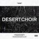 Desert Choir Single