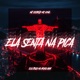 Ela Senta Na Pica feat MC L7 EP