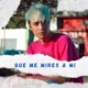 Que me mires a mí Single