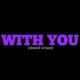 With You Slowed Version Single
