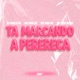 TA MARCANDO A PERERECA Single