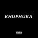 KHUPHUKA Single