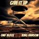 Give It Up feat King Hansom Single