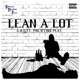 Lean Alot feat Prettyboi Play Single