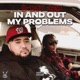 In And Out My Problems Single