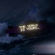 The World Is Yours