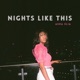 Nights Like This Single