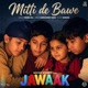 Mitti De Bawe From Jawaak Single