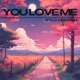 You Love Me Single