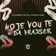 Hoje Vou Te da Prazer Single