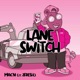 Lane switch feat 2fresh Livesosa Single